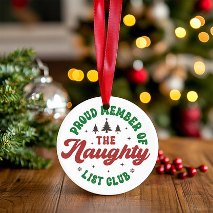 Proud Member of the Naughty List Club Christmas Ornament, Ceramic Christmas Ornaments